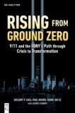 Rising from Ground Zero: 9/11 and the FDNY’s Path through Crisis to Transformation