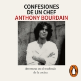 Confesiones de un chef: Aventuras en el trasfondo de la cocina