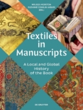 Textiles in Manuscripts: A Local and Global History of the Book