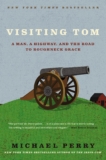 Visiting Tom: A Man, a Highway, and the Road to Roughneck Grace – A Poignant Memoir of Wisdom and Spirit in Rural Wisconsin (P.S.)